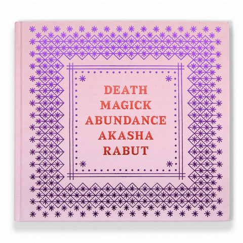 Death Magick Abundance: Akasha Rabut Book