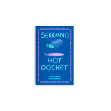 Coloured Publishing - "Serrano Hot Pocket" Zine