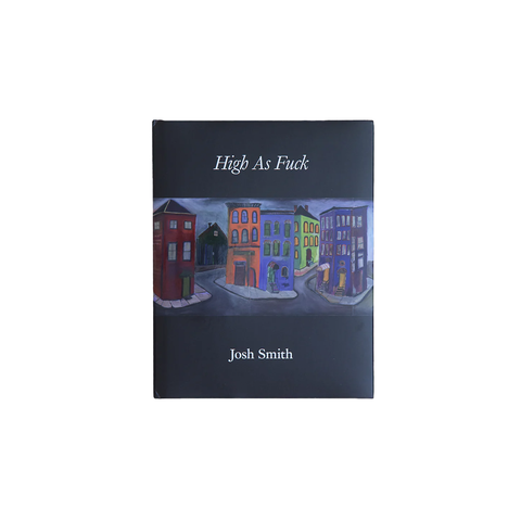 Josh Smith - "High as Fuck" Book